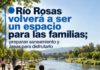 Río Rosas volverá a ser un espacio para las familias; preparan saneamiento y áreas para disfrutarlo