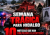 10 noticias trágicas que han golpeado a Hidalgo esta semana